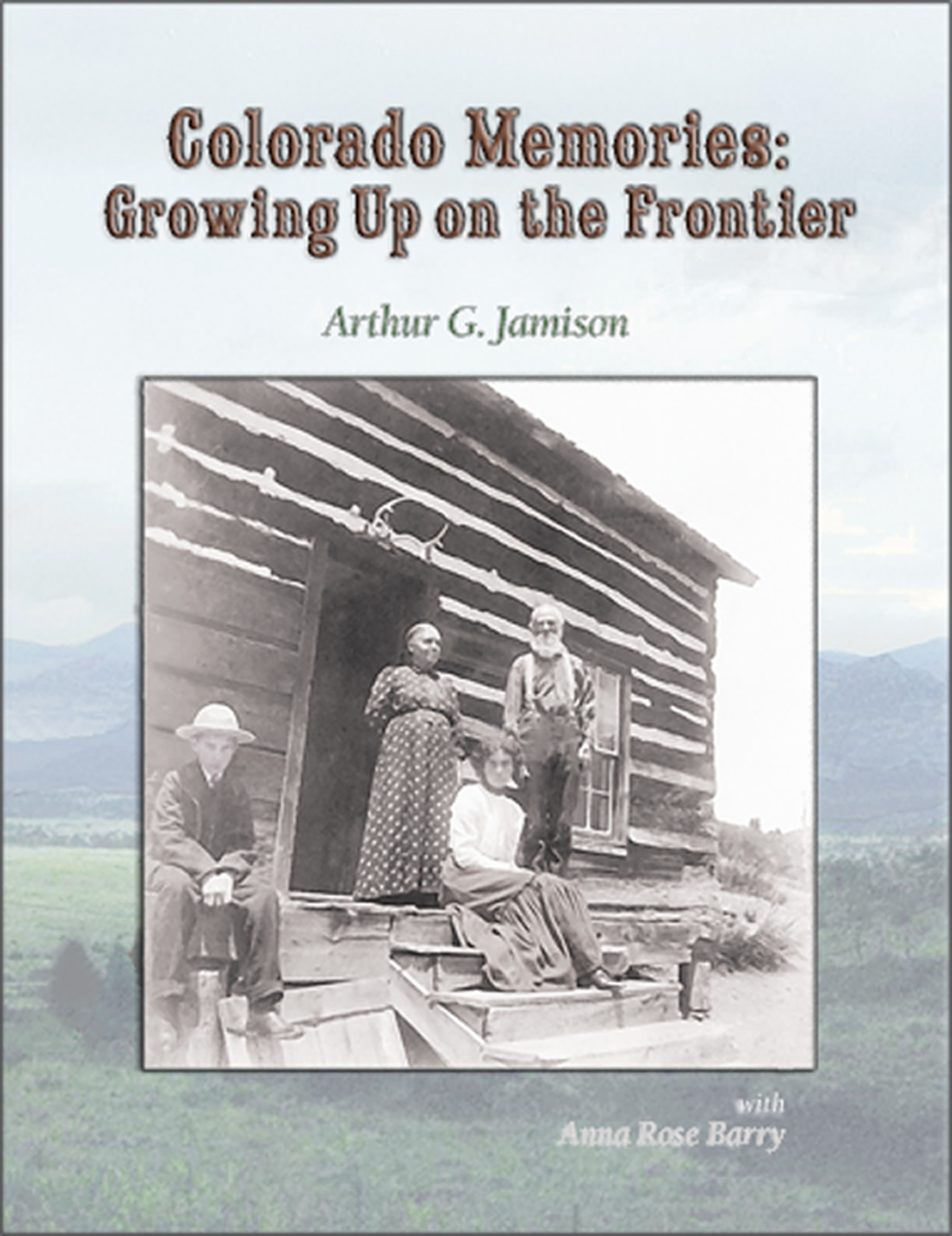 About Colorado Memories: Growing Up on the Frontier Image